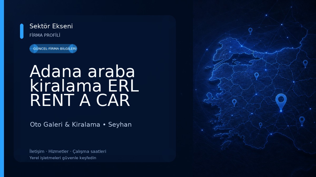 Adana araba kiralama ERL RENT A CAR havalimanı oto kiralama Oto Galeri & Kiralama