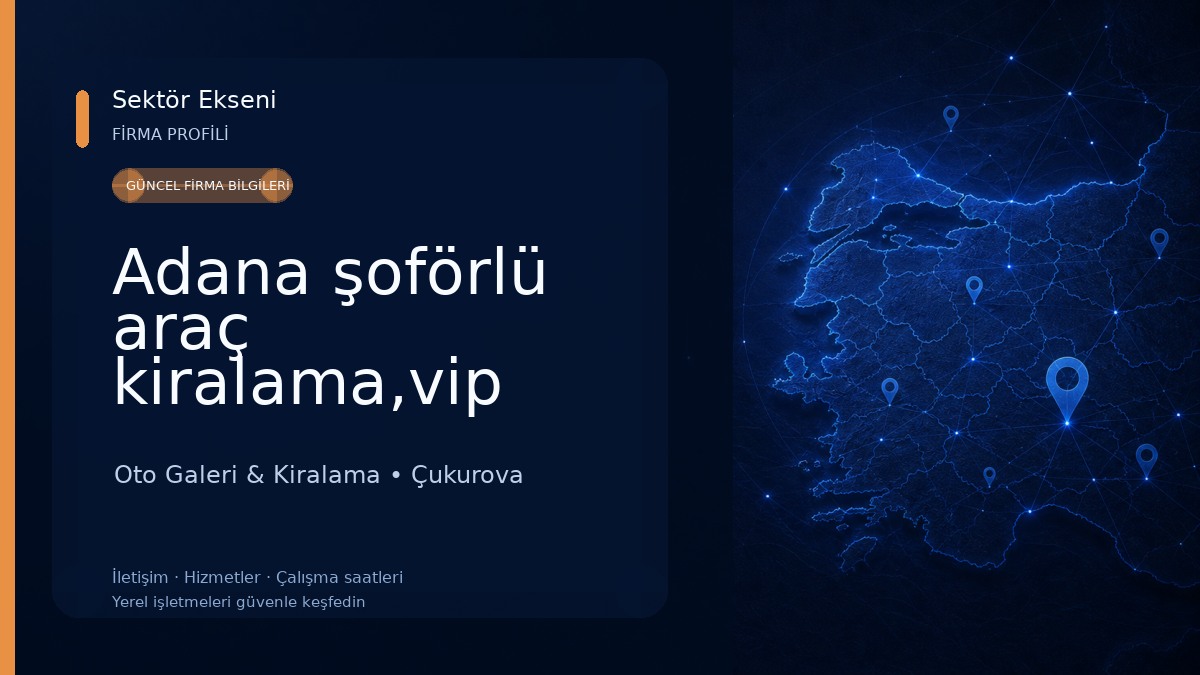 Adana şoförlü araç kiralama,vip araç,çukurova havaalanı şoförlü araç kiralama, çukurova havaalanı transfer Oto Galeri & Kiralama