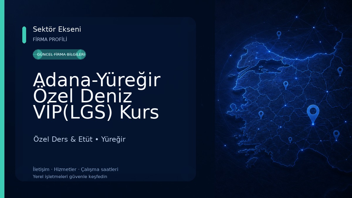 Adana-Yüreğir Özel Deniz VİP(LGS) Kurs Özel Ders & Etüt