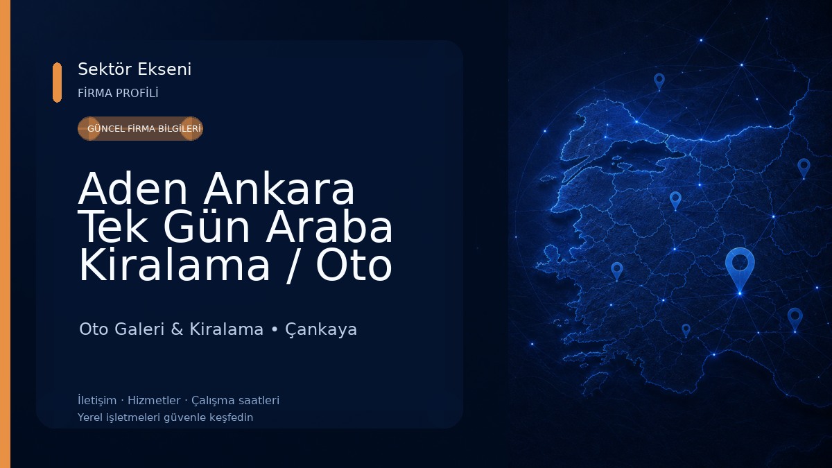 Aden Ankara Tek Gün Araba Kiralama / Oto Kiralama Oto Galeri & Kiralama