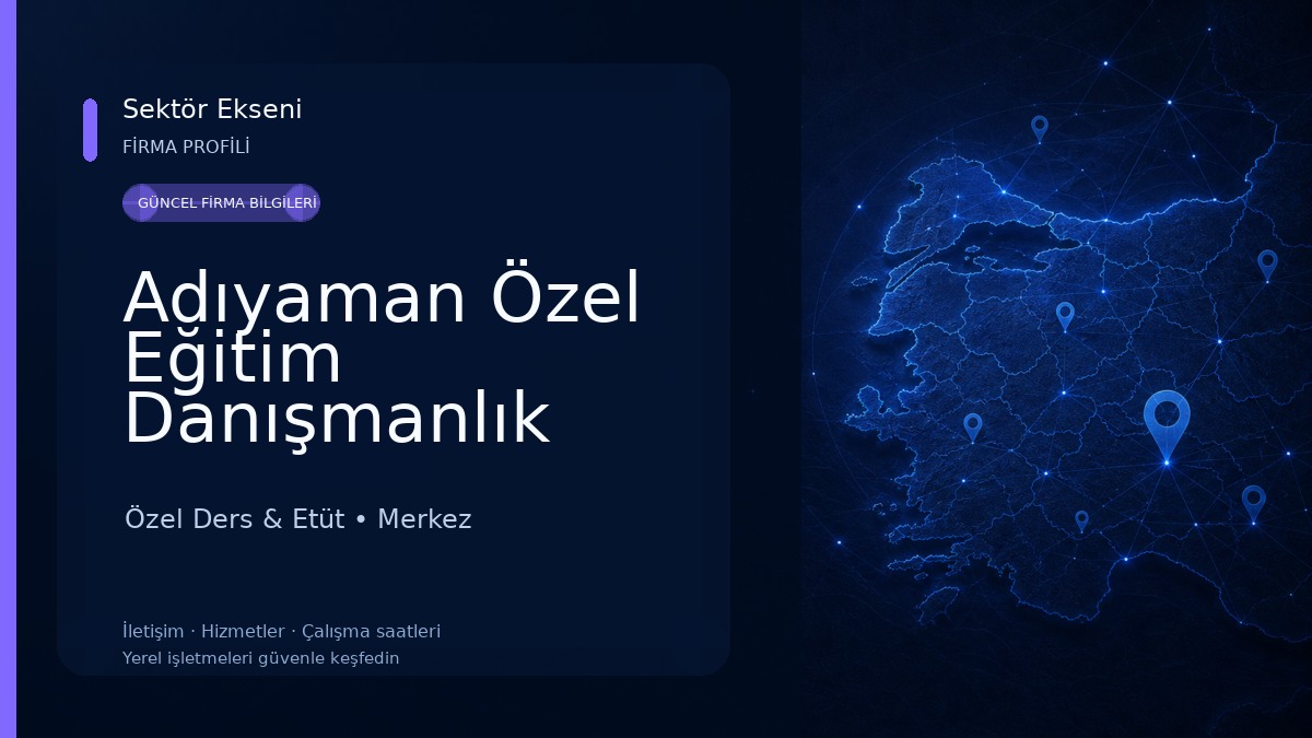 Adıyaman Özel Eğitim Danışmanlık Merkezi Özel Ders & Etüt
