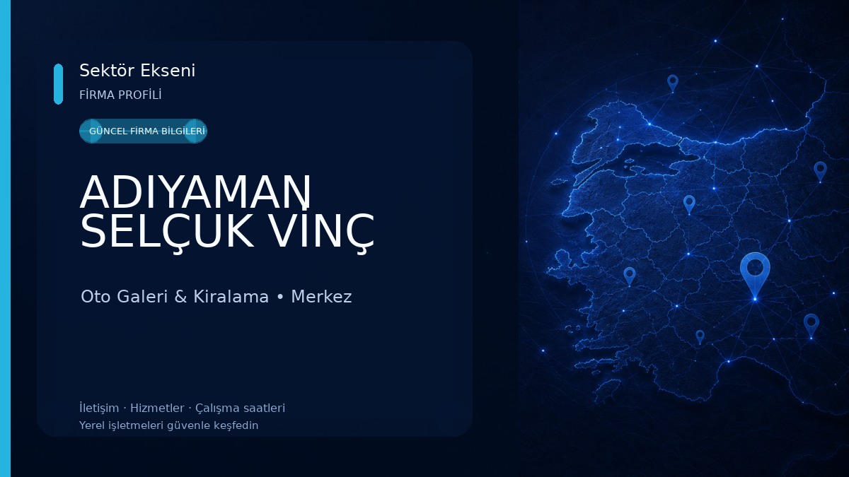 ADIYAMAN SELÇUK VİNÇ Oto Galeri & Kiralama