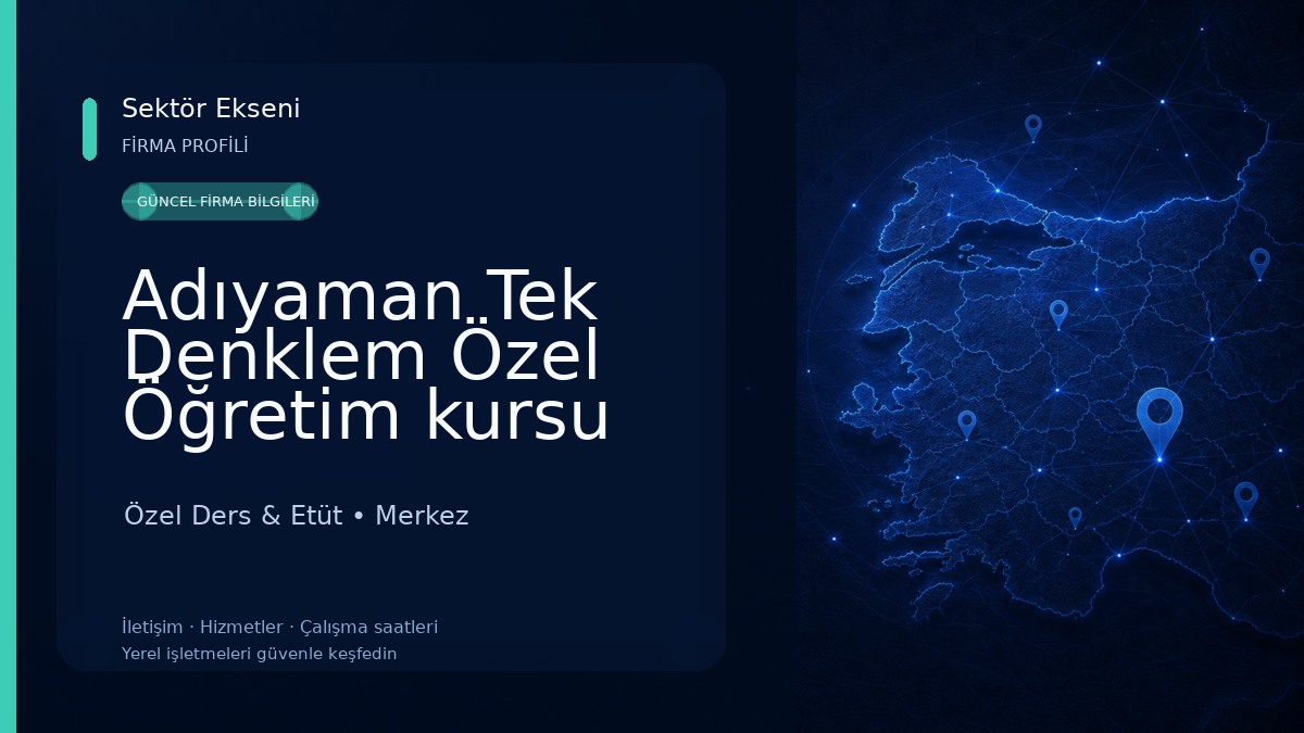Adıyaman Tek Denklem Özel Öğretim kursu Özel Ders & Etüt