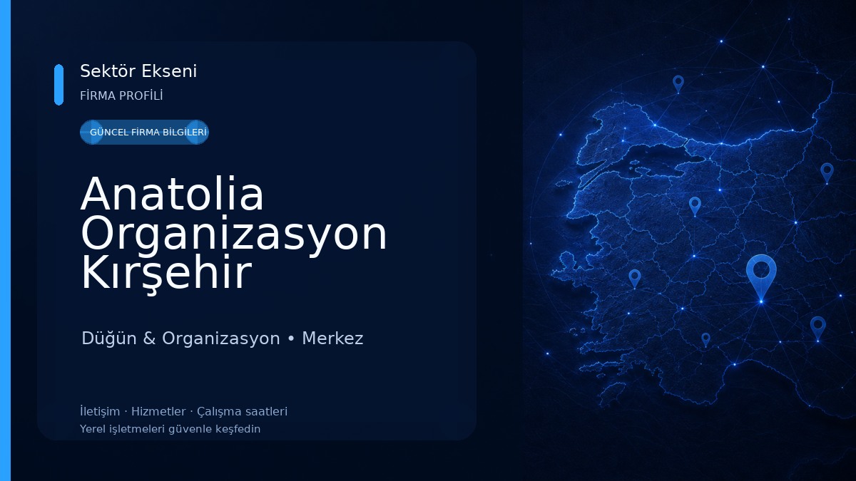 Anatolia Organizasyon Kırşehir 