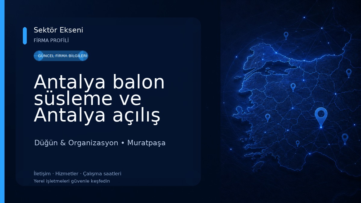 Antalya balon süsleme ve Antalya açılış organizasyonu 