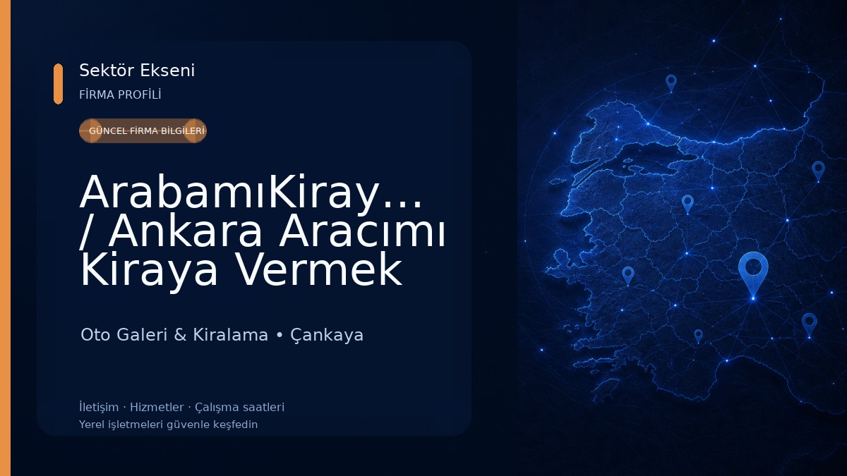 ArabamıKirayaVer / Ankara Aracımı Kiraya Vermek İstiyorum Oto Galeri & Kiralama