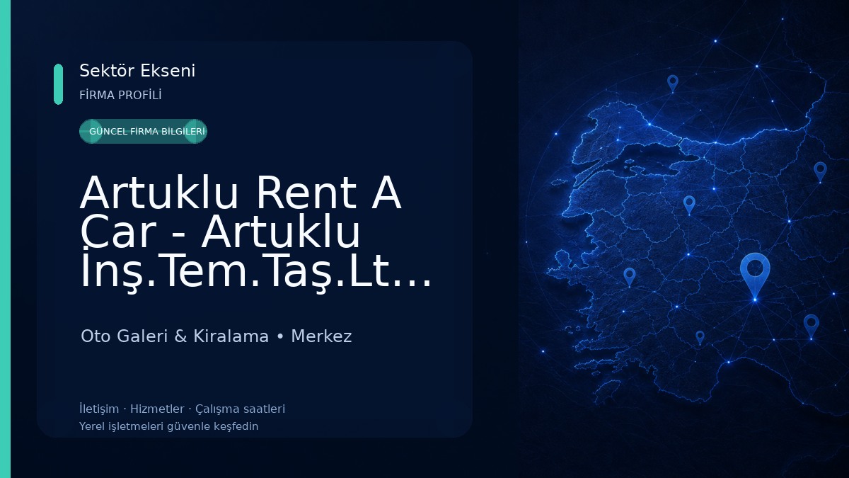 Artuklu Rent A Car - Artuklu İnş.Tem.Taş.Ltd.Şti Oto Galeri & Kiralama