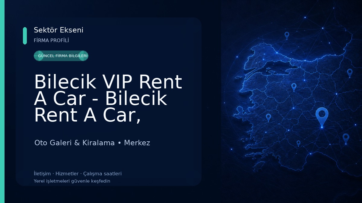Bilecik VIP Rent A Car - Bilecik Rent A Car, Bilecik Oto Kiralama 