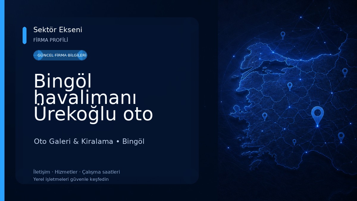 Bingöl havalimanı Ürekoğlu oto rent a car Oto Galeri & Kiralama