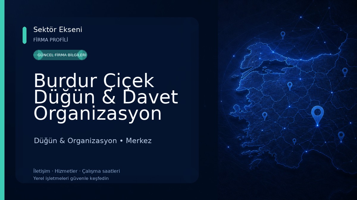 Burdur Çiçek Düğün & Davet Organizasyon Düğün & Organizasyon