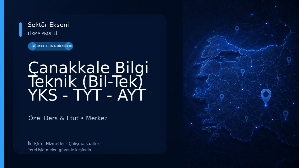 Çanakkale Bilgi Teknik (Bil-Tek) YKS - TYT - AYT Özel Ders & Etüt