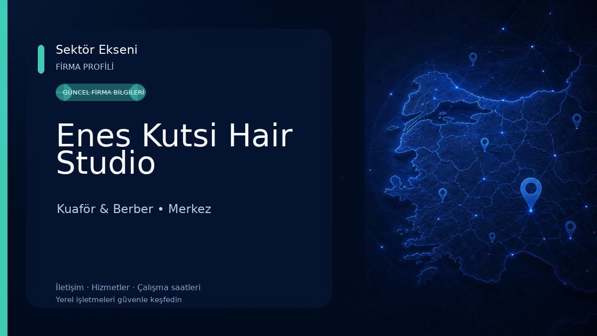 Enes Kutsi Hair Studio Kuaför & Berber
