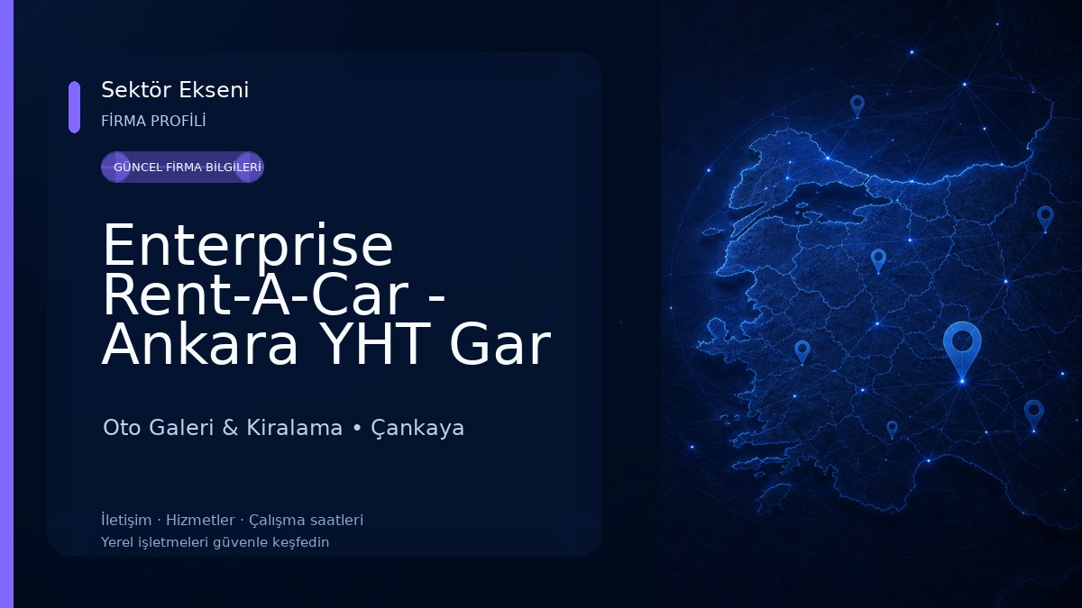 Enterprise Rent-A-Car - Ankara YHT Gar Araç Kiralama Oto Galeri & Kiralama