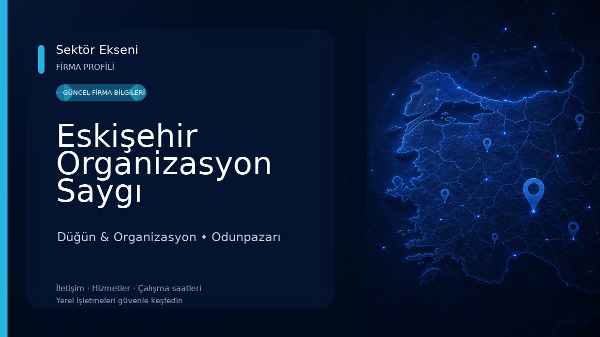 Eskişehir Organizasyon Saygı 