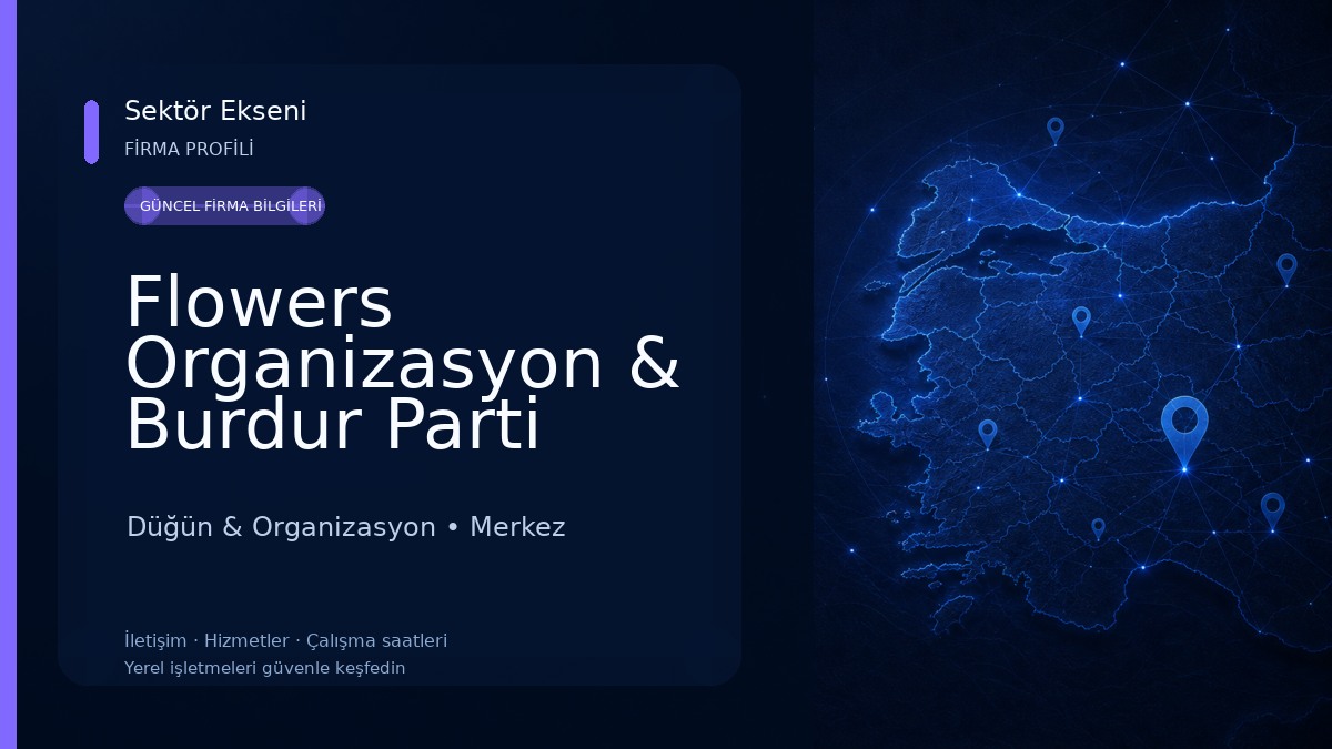 Flowers Organizasyon & Burdur Parti Malzemeleri 