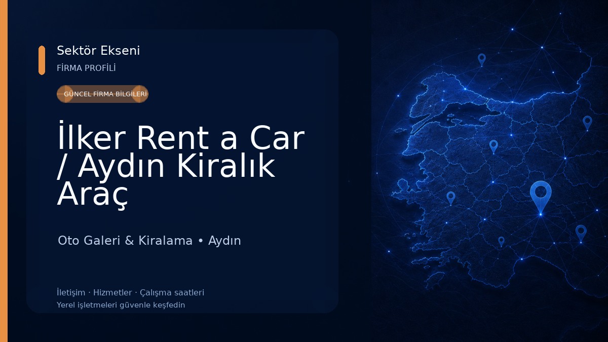 İlker Rent a Car / Aydın Kiralık Araç Oto Galeri & Kiralama