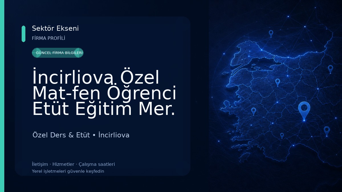 İncirliova Özel Mat-fen Öğrenci Etüt Eğitim Mer. Özel Ders & Etüt