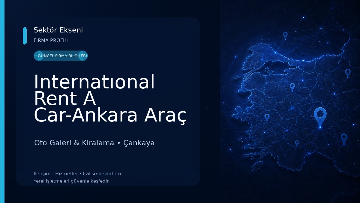 Internatıonal Rent A Car-Ankara Araç Kiralama - Kızılay Araç Kiralama-Yht tren Gar Araç Kiralama-Havalimanı Esenboğa Transfer Oto Galeri & Kiralama