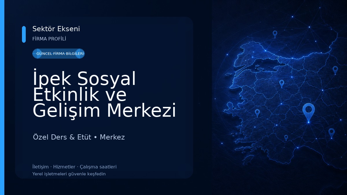 İpek Sosyal Etkinlik ve Gelişim Merkezi Özel Ders & Etüt