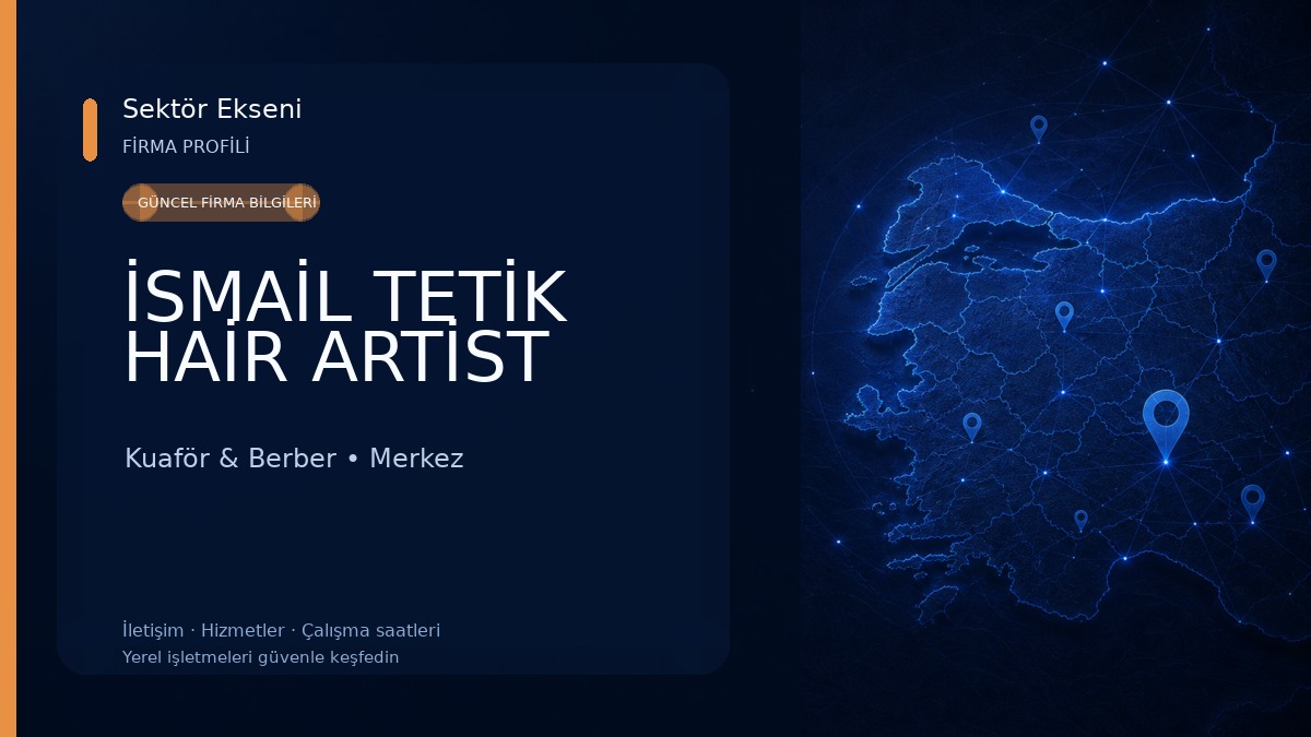 İSMAİL TETİK HAİR ARTİST Kuaför & Berber