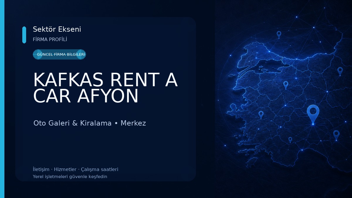 KAFKAS RENT A CAR AFYON Oto Galeri & Kiralama