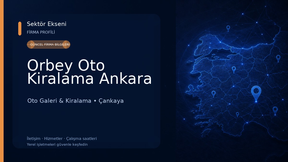 Orbey Oto Kiralama Ankara Oto Galeri & Kiralama