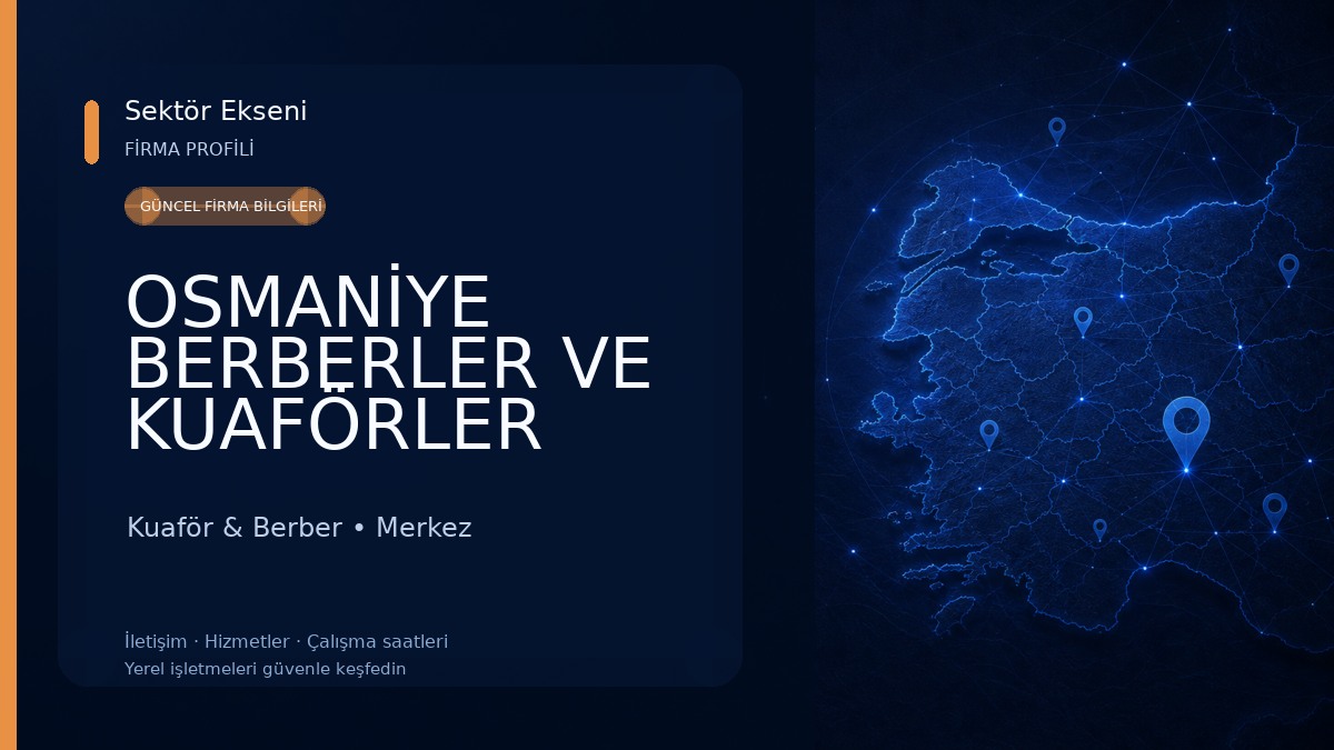 OSMANİYE BERBERLER VE KUAFÖRLER ODASI Kuaför & Berber