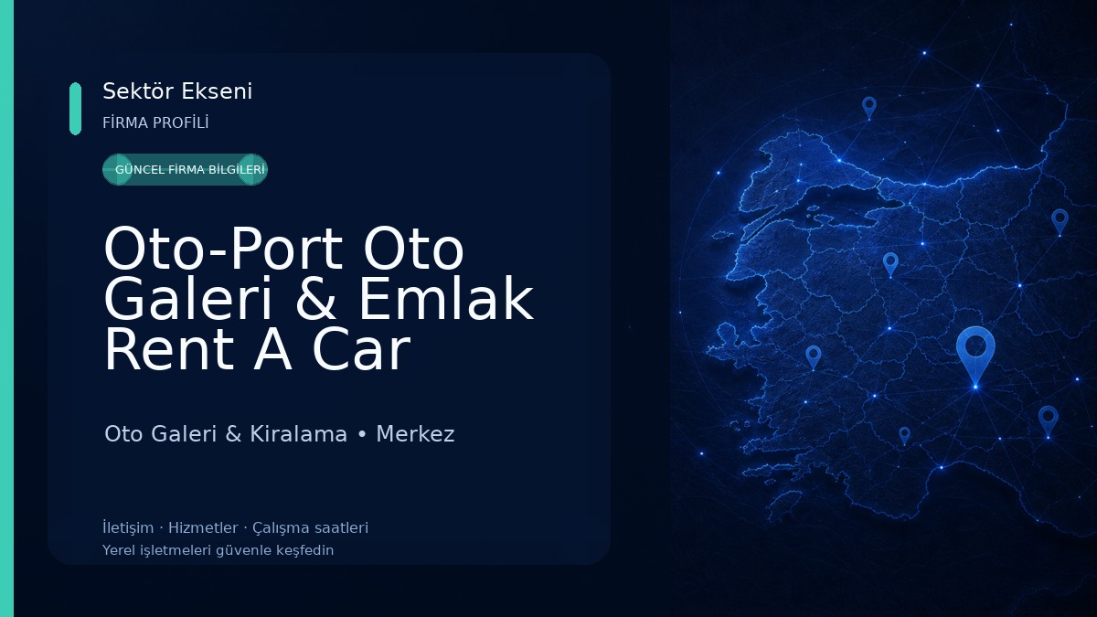Oto-Port Oto Galeri & Emlak Rent A Car Oto Galeri & Kiralama