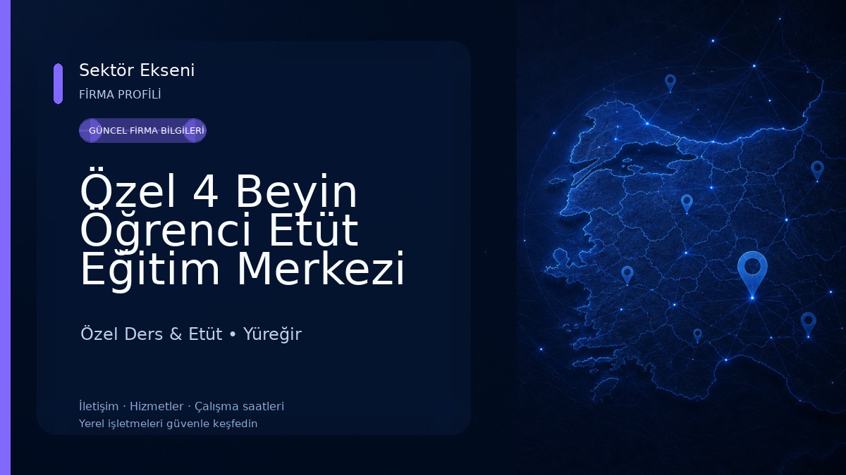 Özel 4 Beyin Öğrenci Etüt Eğitim Merkezi Özel Ders & Etüt
