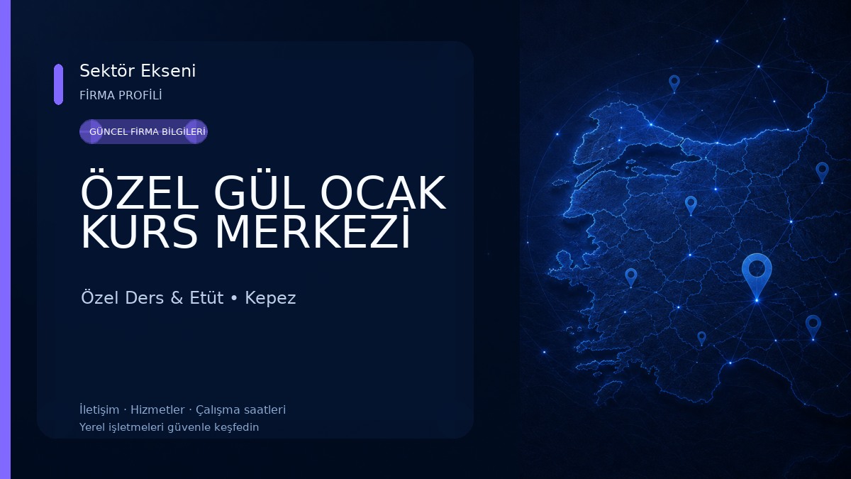 ÖZEL GÜL OCAK KURS MERKEZİ Özel Ders & Etüt