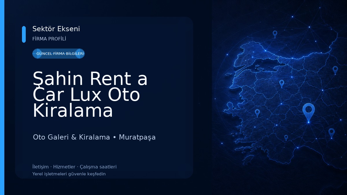 Şahin Rent a Car Lux Oto Kiralama Oto Galeri & Kiralama
