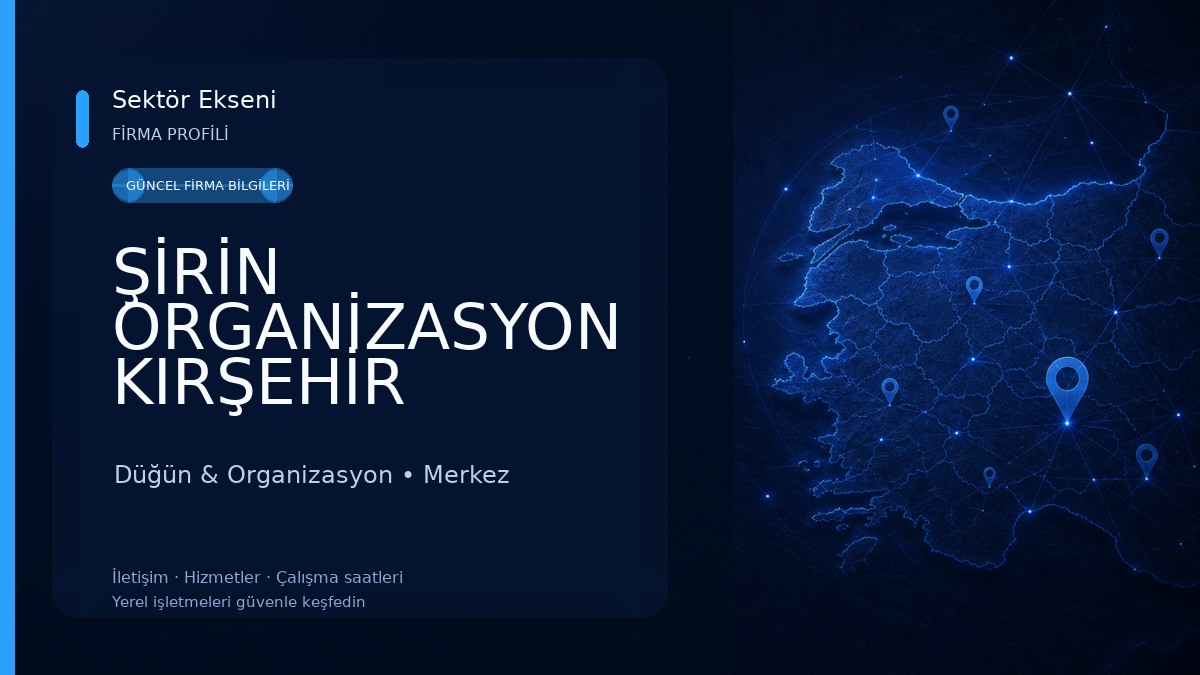 ŞİRİN ORGANİZASYON KIRŞEHİR 
