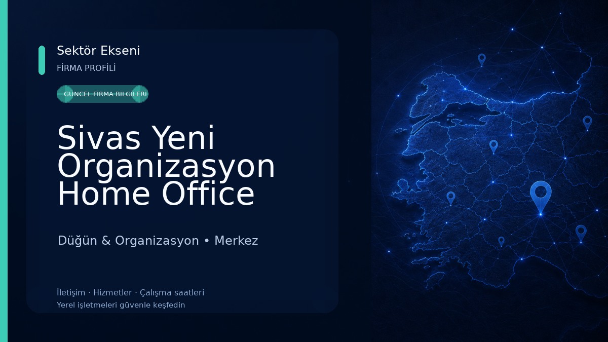 Sivas Yeni Organizasyon Home Office 