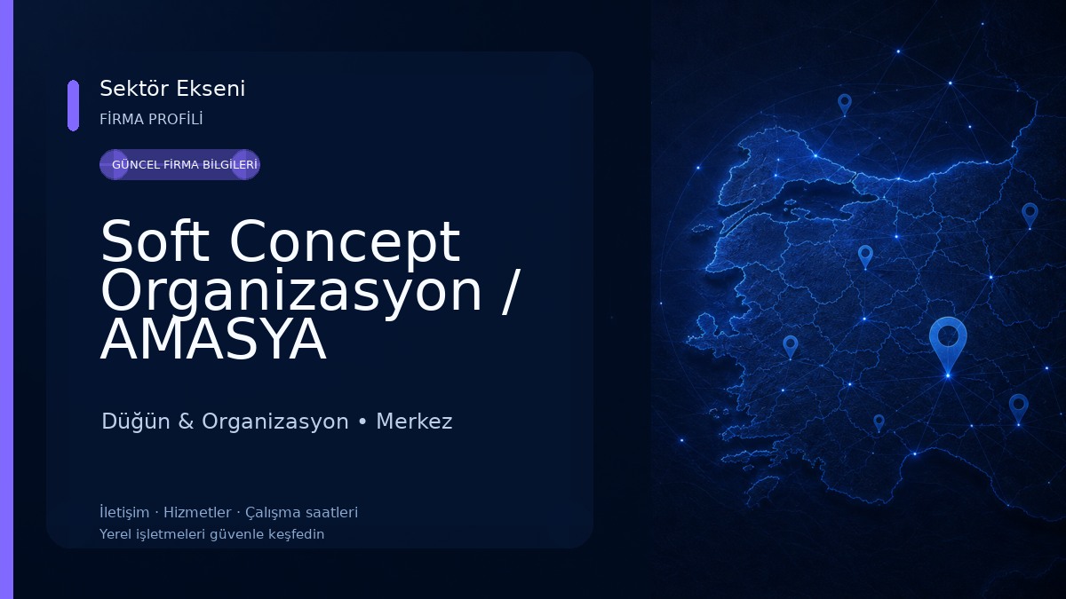 Soft Concept Organizasyon / AMASYA Düğün & Organizasyon