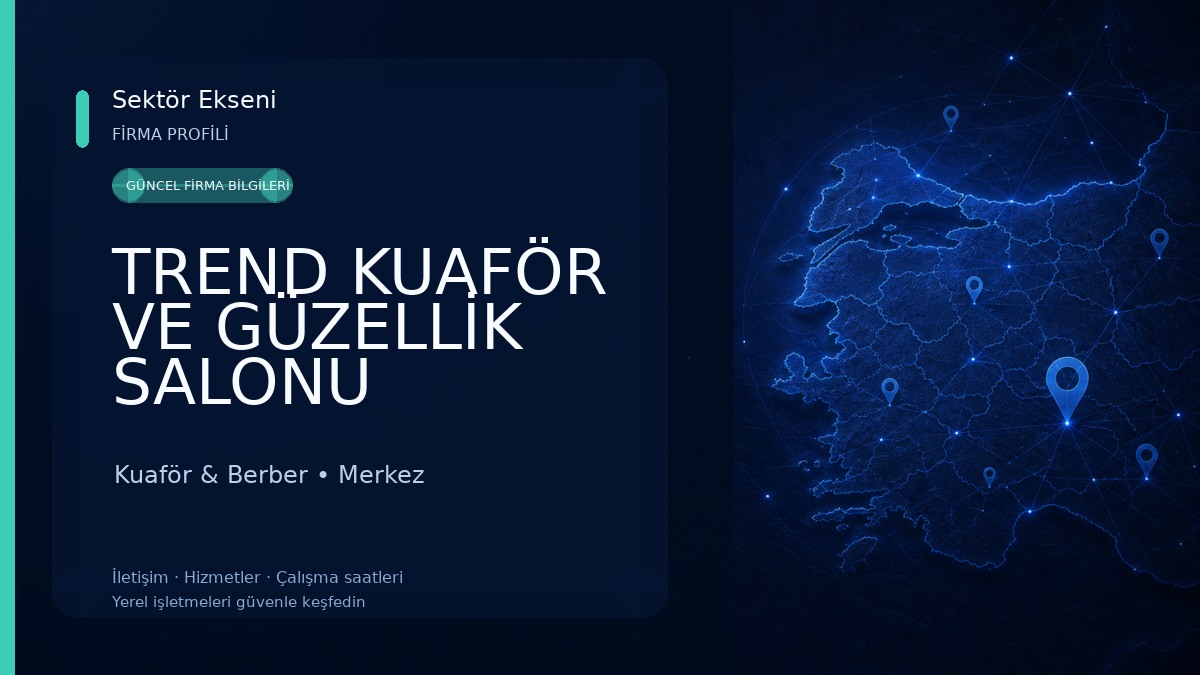 TREND KUAFÖR VE GÜZELLİK SALONU 