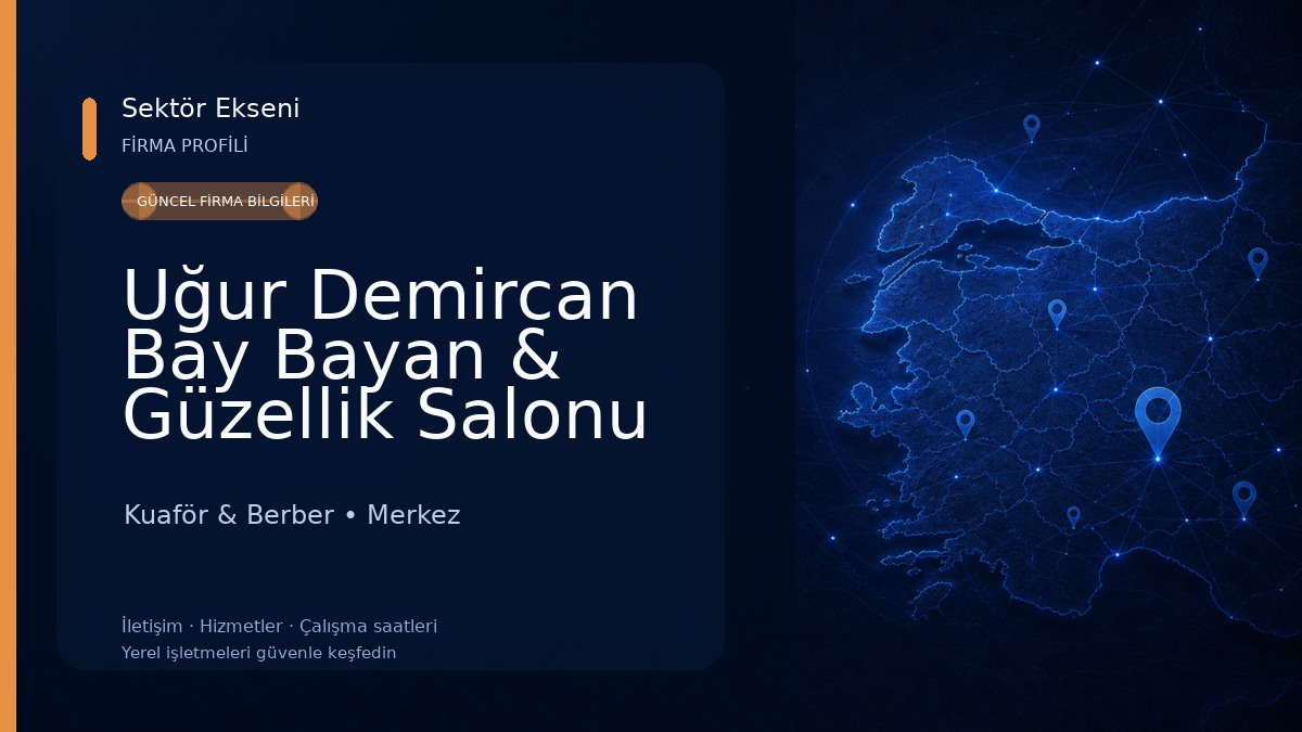 Uğur Demircan Bay Bayan & Güzellik Salonu Kuaför & Berber