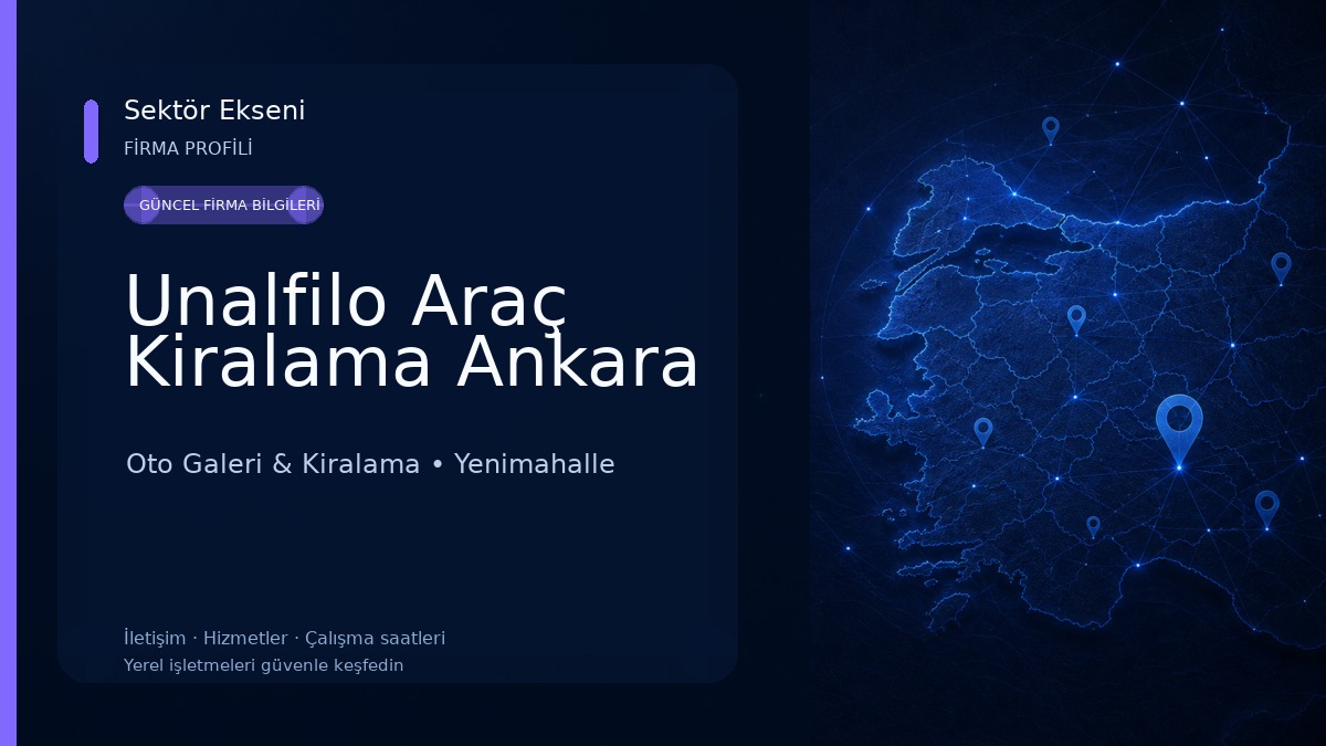 Unalfilo Araç Kiralama Ankara Oto Galeri & Kiralama
